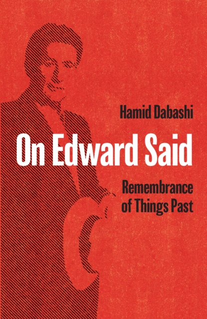 On Edward Said : Remembrance of Things Past, Hardback Book