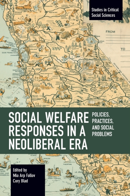 Social Welfare Responses in a Neoliberal Era : Policies, Practices, and Social Problems, Paperback / softback Book