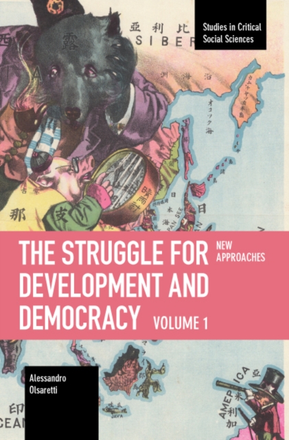 The Struggle for Development and Democracy : Volume 1 – New Approaches, Paperback / softback Book