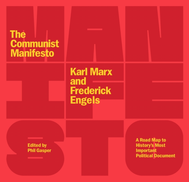 The Communist Manifesto : A Road Map to History’s Most Important Political Document (Second Edition), Paperback / softback Book