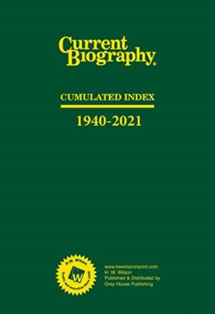 Current Biography Cumulated Index, 1940-2021, Hardback Book