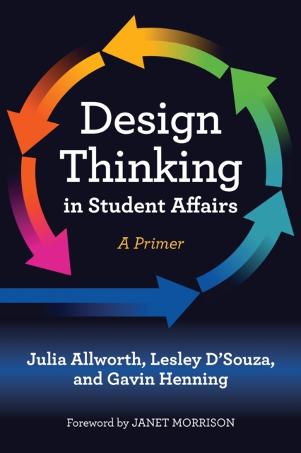 Design Thinking in Student Affairs : A Primer, Hardback Book