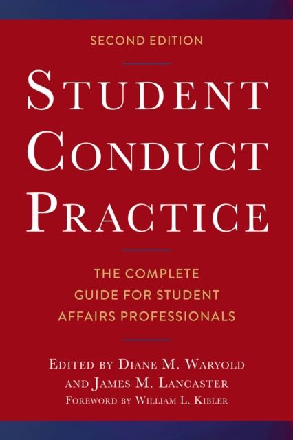 Student Conduct Practice : The Complete Guide for Student Affairs Professionals, Hardback Book