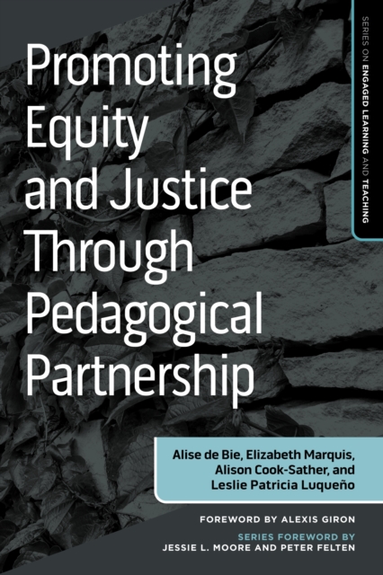 Promoting Equity and Justice Through Pedagogical Partnership, Hardback Book