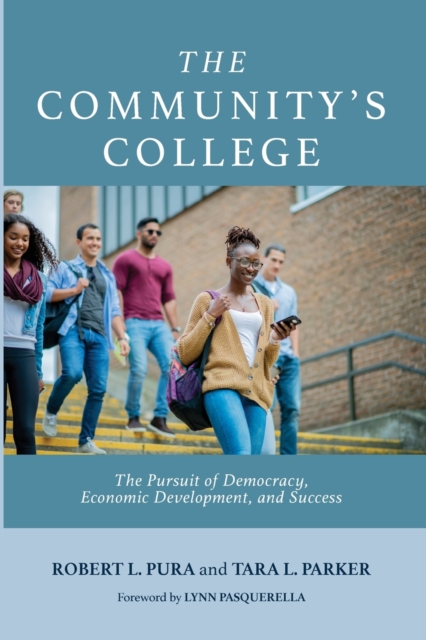 The Community's College : The Pursuit of Democracy, Economic Development, and Success, Paperback / softback Book
