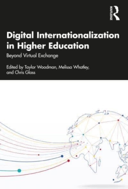Digital Internationalization in Higher Education : Beyond Virtual Exchange, Paperback / softback Book