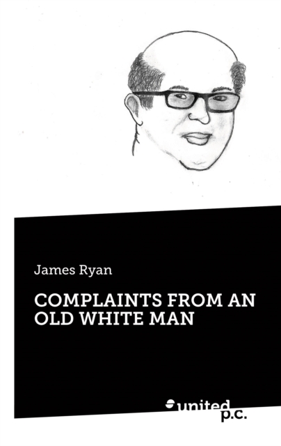 COMPLAINTS FROM AN OLD WHITE MAN, EPUB eBook