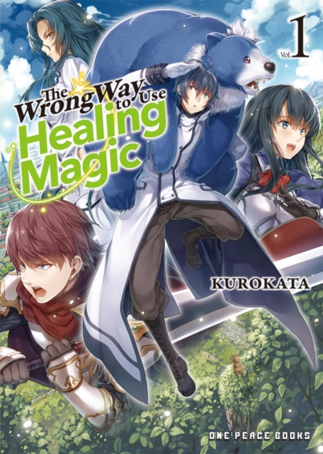 The Wrong Way To Use Healing Magic Volume 1, Paperback / softback Book
