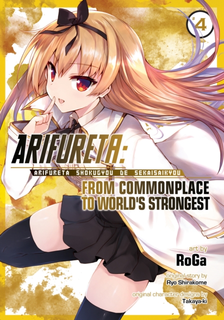 Arifureta: From Commonplace to World's Strongest (Manga) Vol. 4, Paperback / softback Book