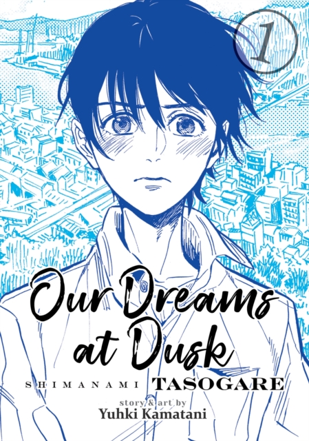 Our Dreams at Dusk: Shimanami Tasogare Vol. 1, Paperback / softback Book