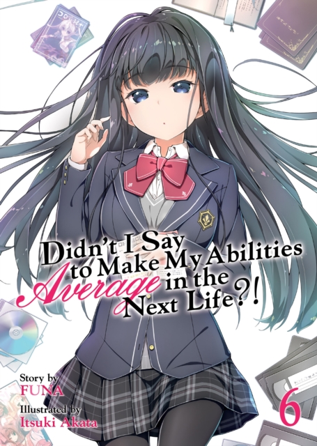 Didn't I Say to Make My Abilities Average in the Next Life?! (Light Novel) Vol. 6, Paperback / softback Book