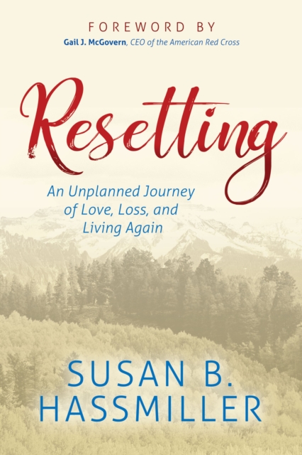 Resetting : An Unplanned Journey of Love, Loss, and Living Again, EPUB eBook