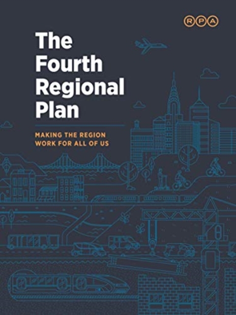 Fourth Regional Plan : Making the Region Work for All of Us, Paperback / softback Book