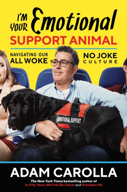 I'm Your Emotional Support Animal : Navigating Our All Woke, No Joke Culture, EPUB eBook