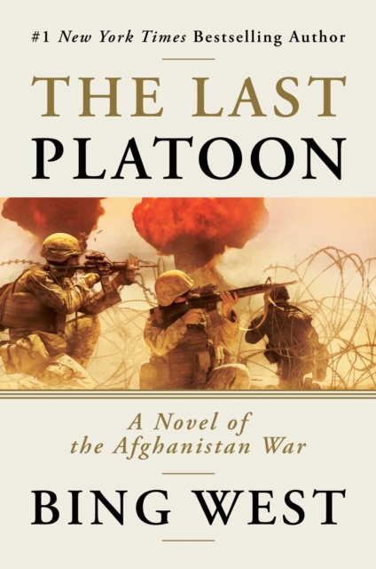 The Last Platoon : A Novel of the Afghanistan War, EPUB eBook
