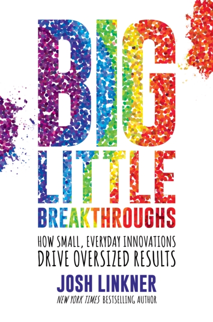 Big Little Breakthroughs: How Small, Everyday Innovations Drive Oversized Results, EPUB eBook