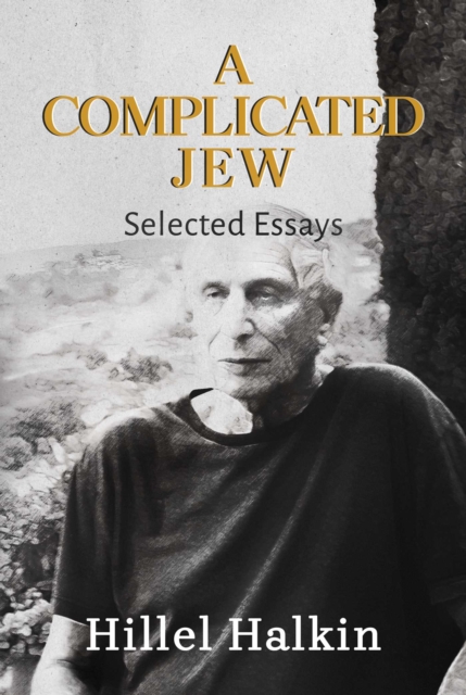 A Complicated Jew : Selected Essays, Hardback Book