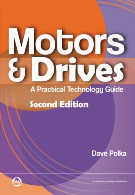 Motors & Drives : A Practical Technology Guide, Paperback / softback Book