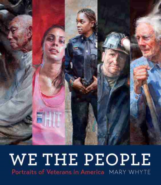 We the People : Portraits of Veterans in America, Hardback Book