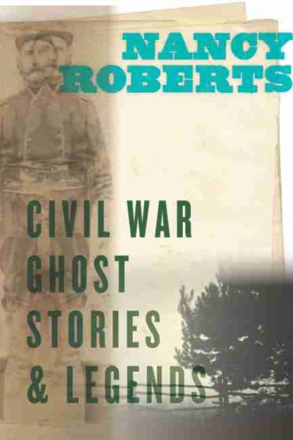 Civil War Ghost Stories & Legends, Paperback / softback Book
