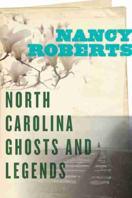North Carolina Ghosts and Legends, Paperback / softback Book