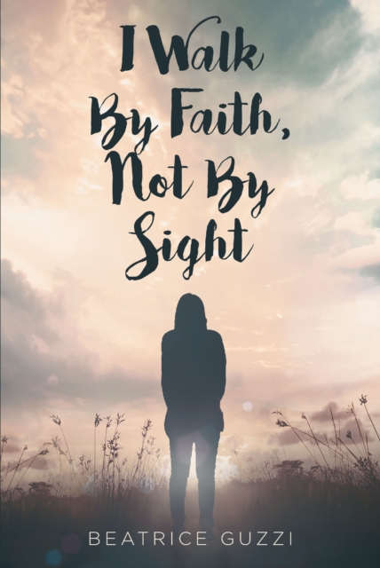 I Walk by Faith, Not by Sight, EPUB eBook