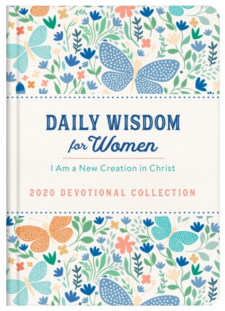 Daily Wisdom for Women 2020 Devotional Collection : I Am a New Creation in Christ, EPUB eBook