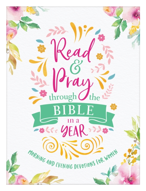Read & Pray through the Bible in a Year : Morning and Evening Devotions for Women, EPUB eBook