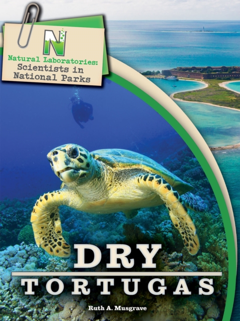 Natural Laboratories: Scientists in National Parks Dry Tortugas, PDF eBook