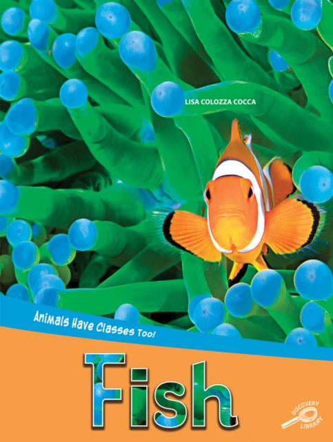 Animals Have Classes Too! Fish, PDF eBook