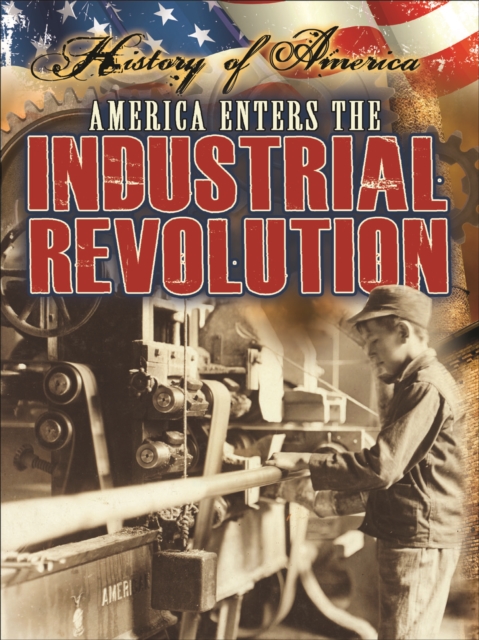 America Enters The Industrial Revolution, EPUB eBook