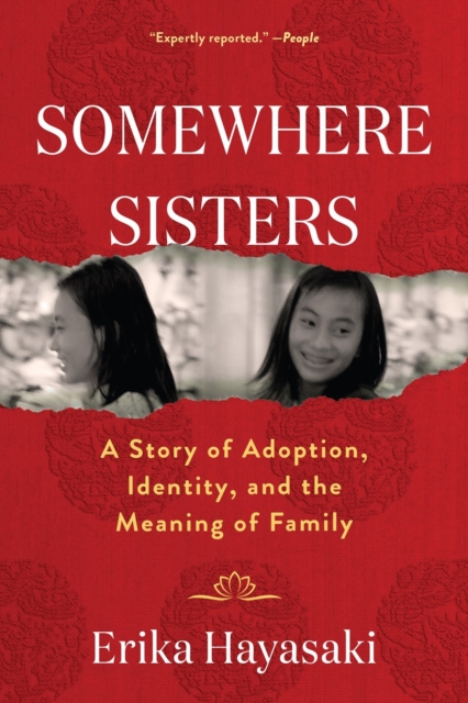 Somewhere Sisters : A Story of Adoption, Identity, and the Meaning of Family, Paperback / softback Book