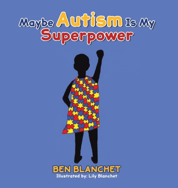 Maybe Autism Is My Superpower, Hardback Book