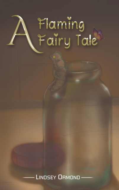 A Flaming Fairy Tale, Hardback Book
