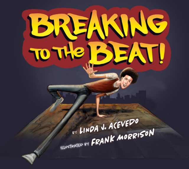 Breaking To The Beat!, Hardback Book