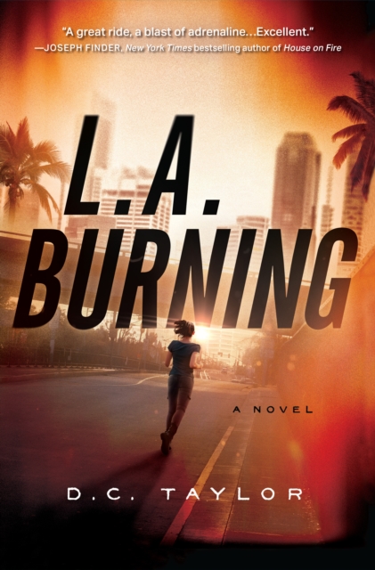 L.a. Burning : A Novel, Hardback Book