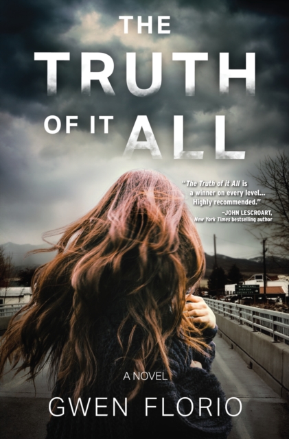 The Truth Of It All : A Novel, Hardback Book