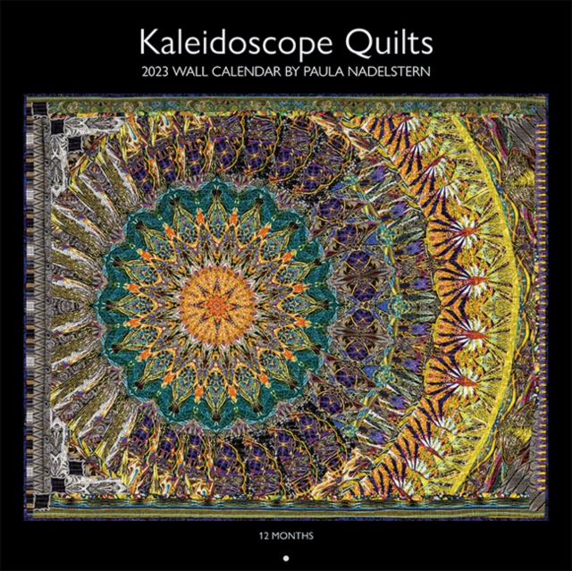2023 Kaleidoscope Quilts Wall Calendar : 12 Months; 12" x 12", Calendar Book