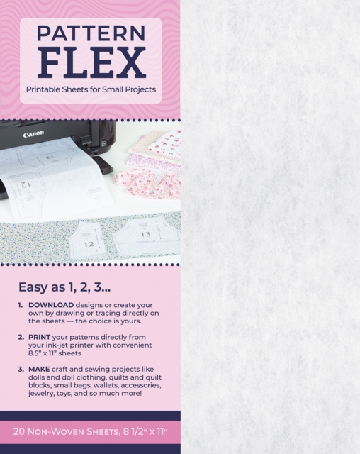 Pattern Flex : Printable Sheets for Small Projects; 20 Non-Woven Sheets, 8 1/2" x 11", General merchandise Book