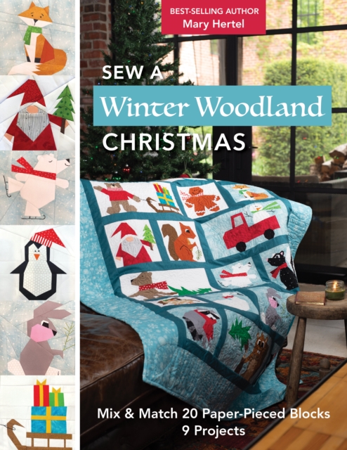 Sew a Winter Woodland Christmas : Mix & Match 20 Paper-Pieced Blocks, 9 Projects, EPUB eBook