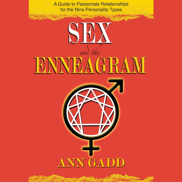 Sex and the Enneagram : A Guide to Passionate Relationships for the 9 Personality Types, eAudiobook MP3 eaudioBook