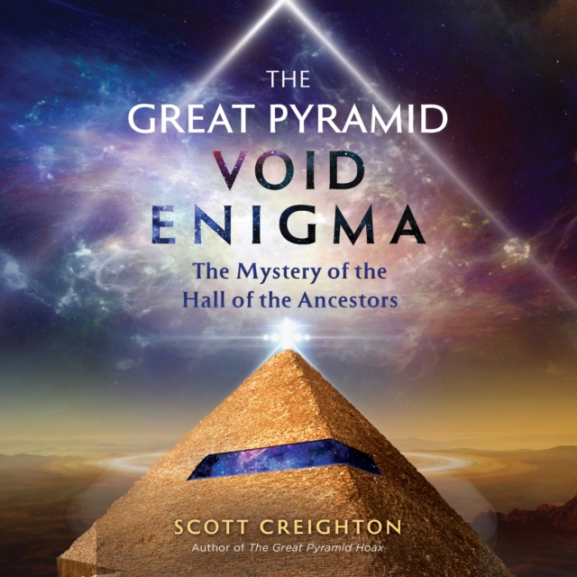 The Great Pyramid Void Enigma : The Mystery of the Hall of the Ancestors, eAudiobook MP3 eaudioBook