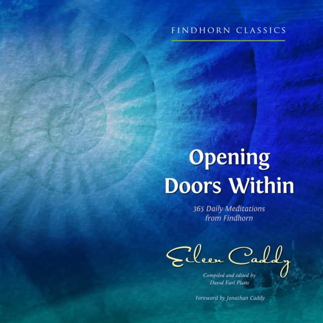 Opening Doors Within : 365 Daily Meditations from Findhorn, eAudiobook MP3 eaudioBook