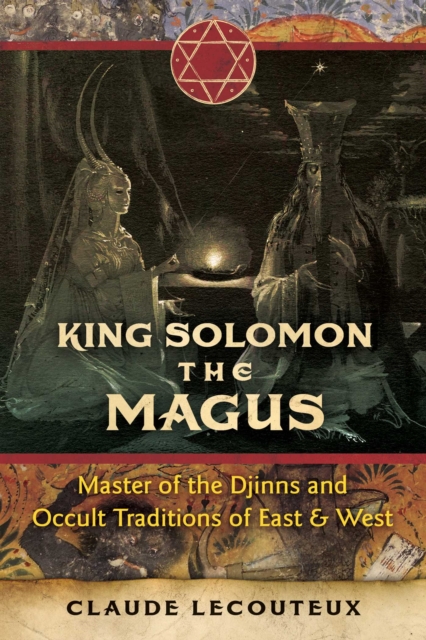 King Solomon the Magus : Master of the Djinns and Occult Traditions of East and West, EPUB eBook