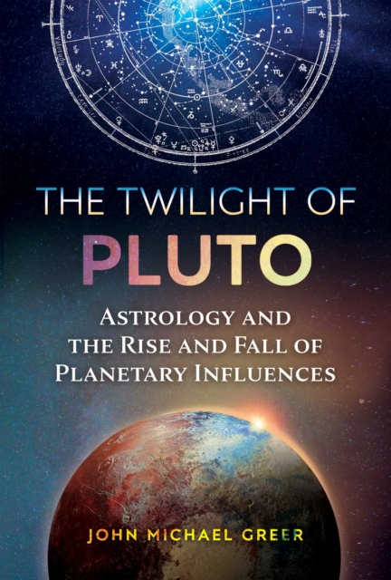 The Twilight of Pluto : Astrology and the Rise and Fall of Planetary Influences, EPUB eBook