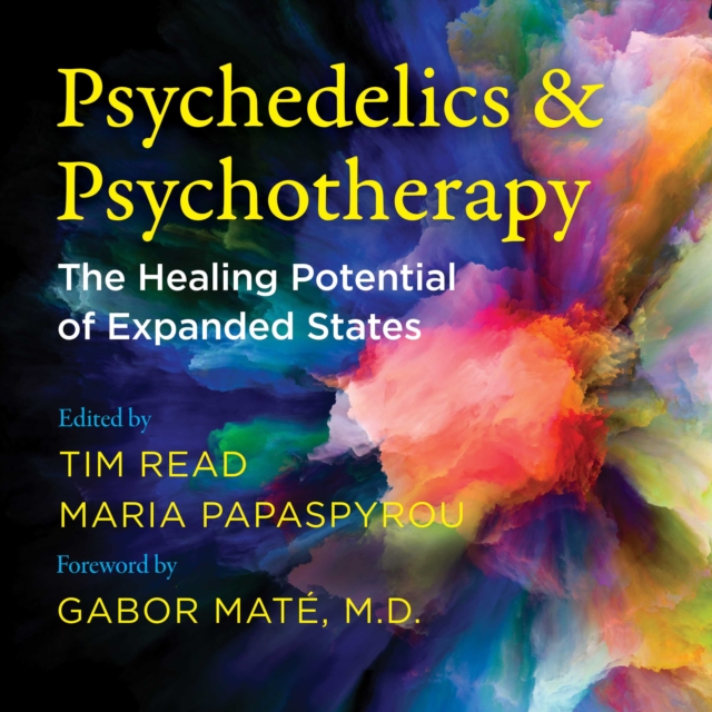 Psychedelics and Psychotherapy : The Healing Potential of Expanded States, eAudiobook MP3 eaudioBook