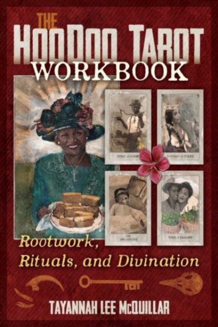 The Hoodoo Tarot Workbook : Rootwork, Rituals, and Divination, Paperback / softback Book