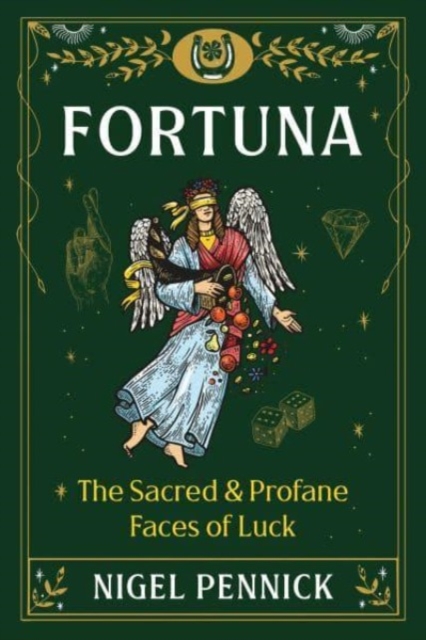 Fortuna : The Sacred and Profane Faces of Luck, Paperback / softback Book