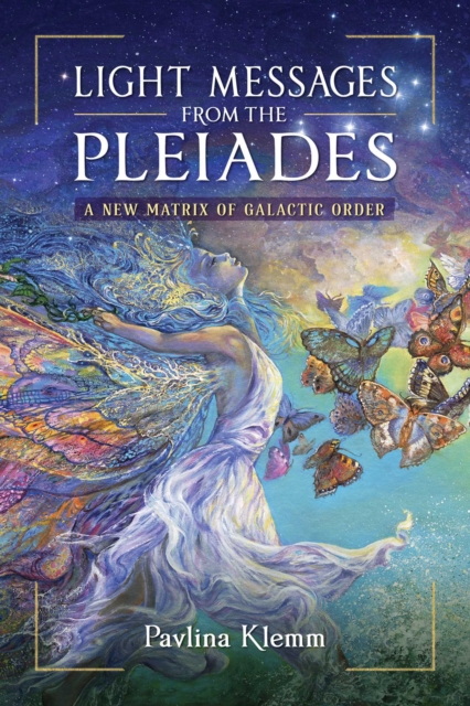 Light Messages from the Pleiades : A New Matrix of Galactic Order, EPUB eBook