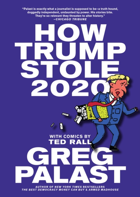 How Trump Stole 2020 : The Hunt for America's Vanished Voters, Paperback / softback Book